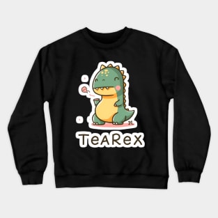 Tea rex having tea Crewneck Sweatshirt